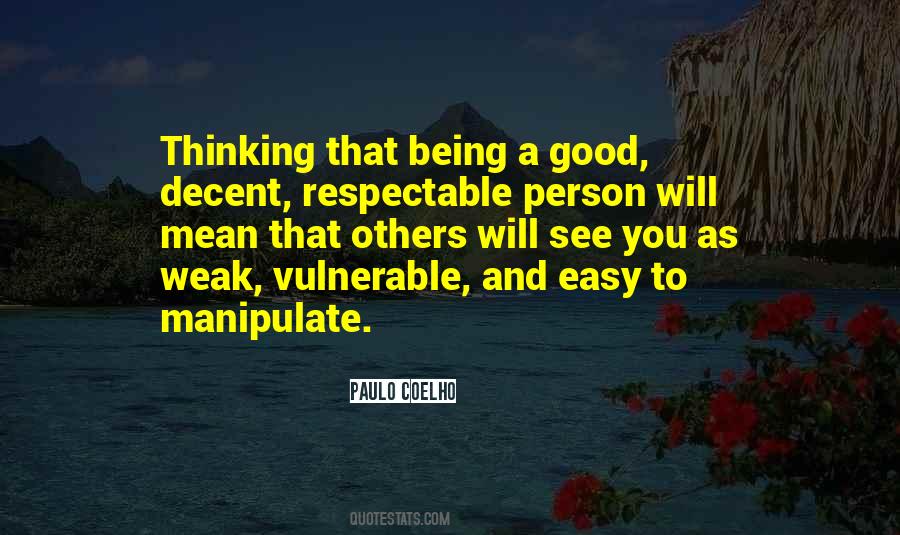 Weak And Vulnerable Quotes #1366995