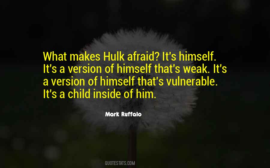 Weak And Vulnerable Quotes #654679