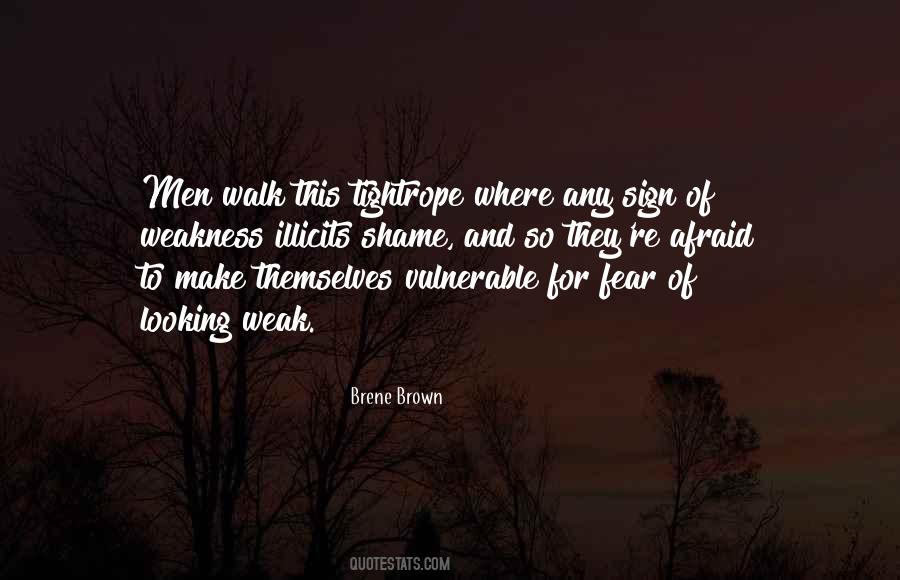 Weak And Vulnerable Quotes #718186