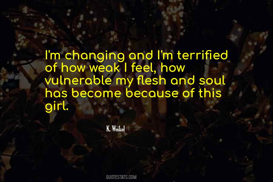 Weak And Vulnerable Quotes #825055