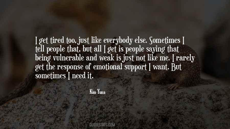Weak And Vulnerable Quotes #839780
