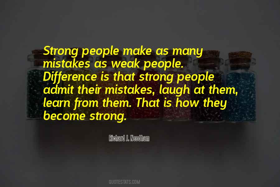 Weak Become Strong Quotes #1617233