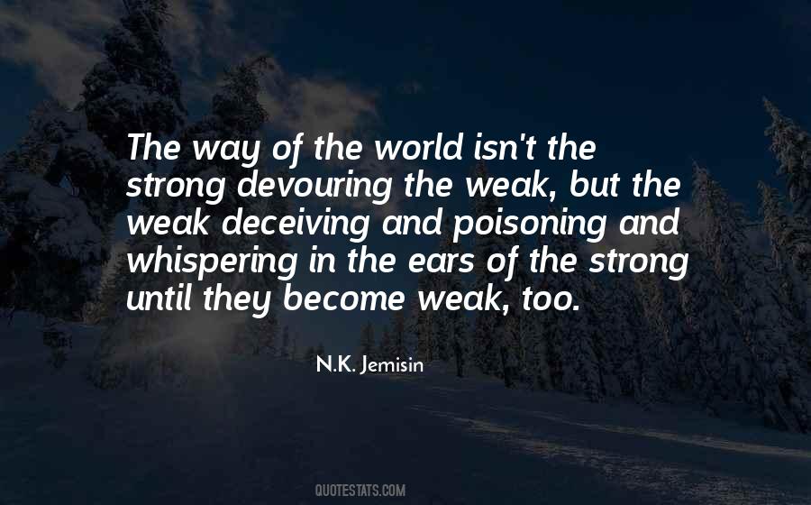 Weak Become Strong Quotes #273894