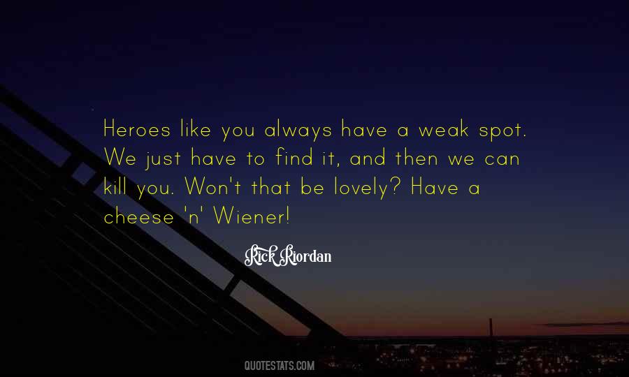 Weak Spot Quotes #1855408