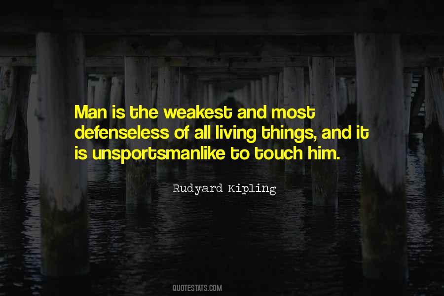 Weakest Man Quotes #1165573