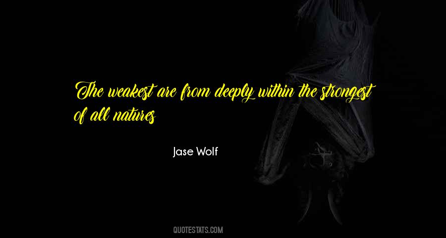 Weakest Quotes #218795 Weakest Quotes #218795