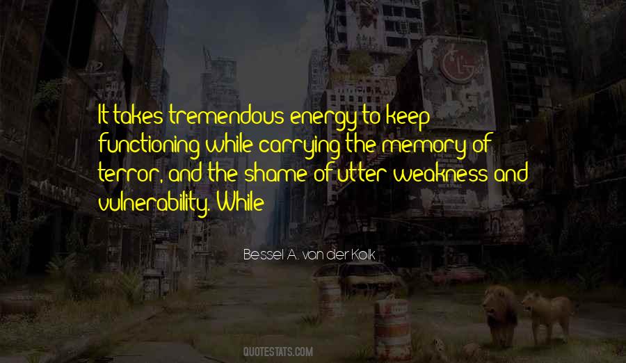 Weakness And Vulnerability Quotes #1052728