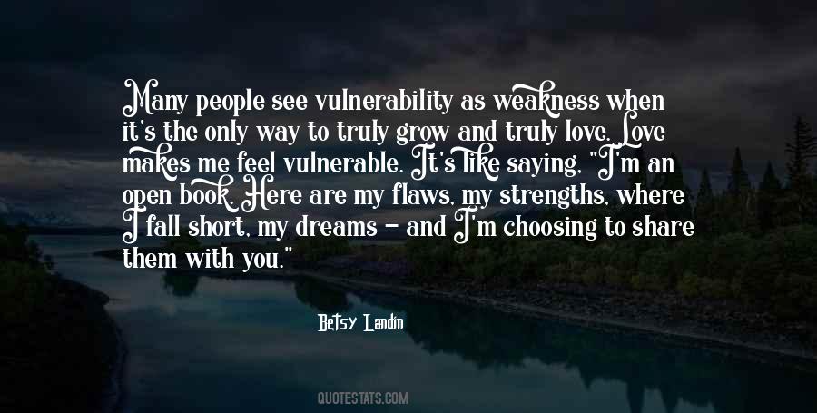 Weakness And Vulnerability Quotes #1450313