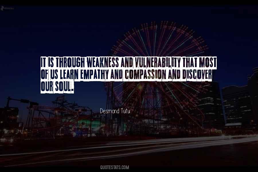Weakness And Vulnerability Quotes #60937