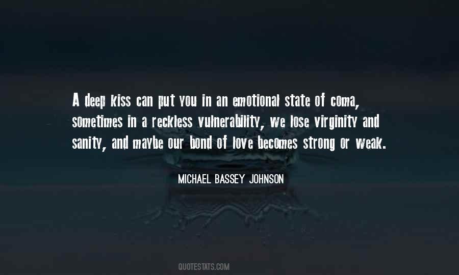 Weakness And Vulnerability Quotes #723747