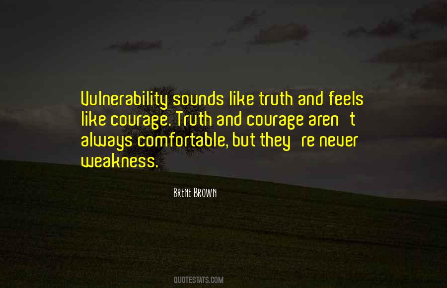 Weakness And Vulnerability Quotes #882970