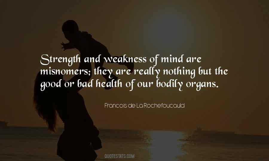 Weakness Of The Mind Quotes #1500885