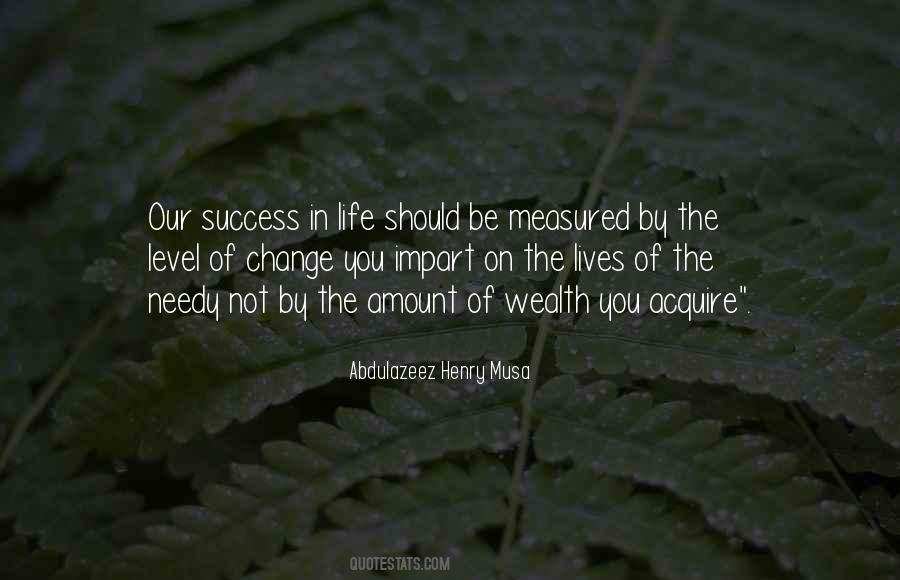 Wealth Is Measured By Quotes #510945