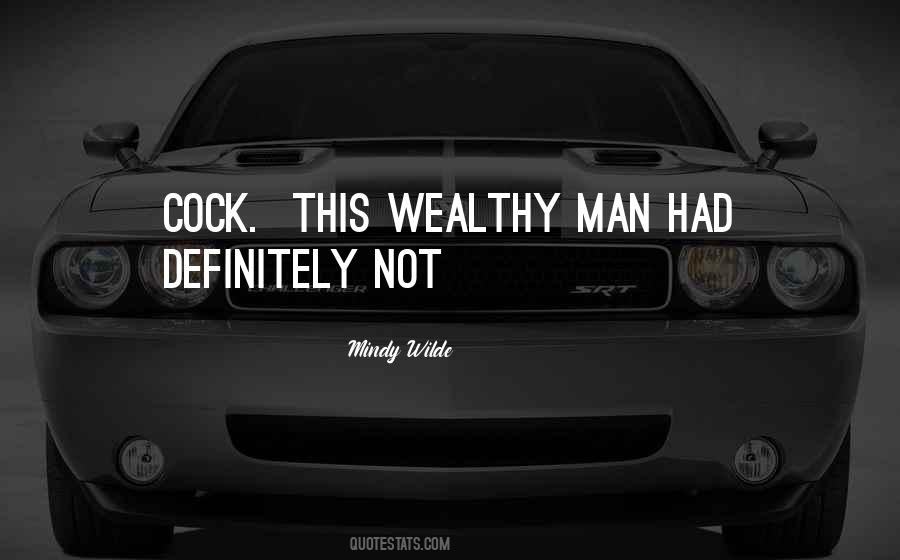 Wealthy Man Quotes #1292275