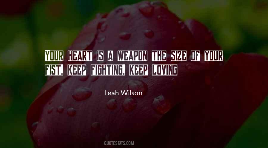 Weapon Love Quotes #1113541