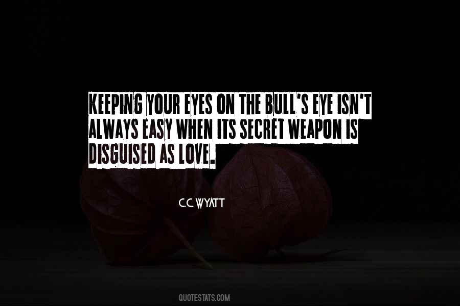 Weapon Love Quotes #150897