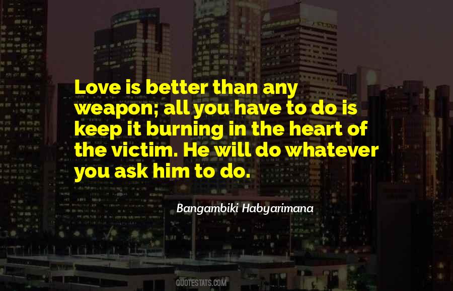 Weapon Love Quotes #158168