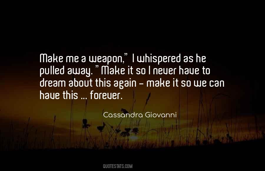 Weapon Love Quotes #1786155