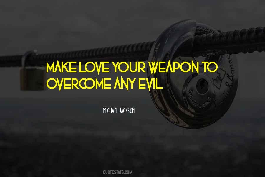 Weapon Love Quotes #310124