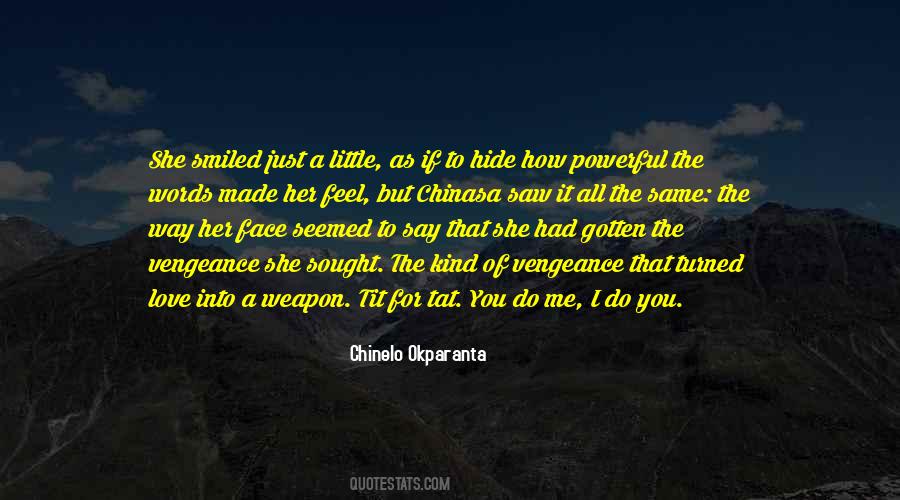 Weapon Love Quotes #517616