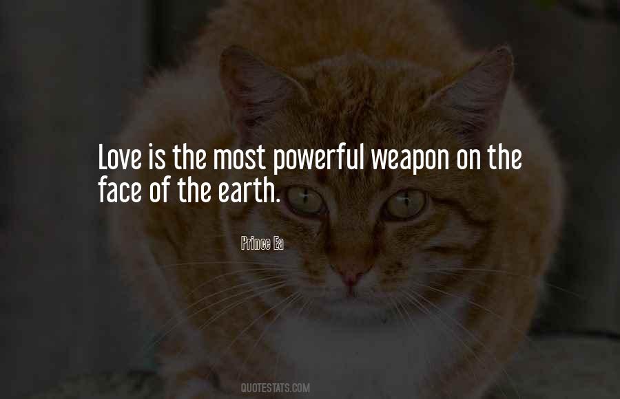 Weapon Love Quotes #787719