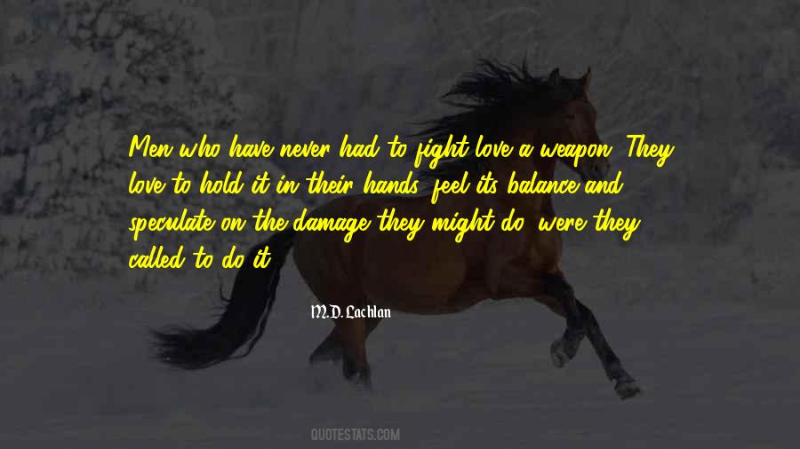 Weapon Love Quotes #97154