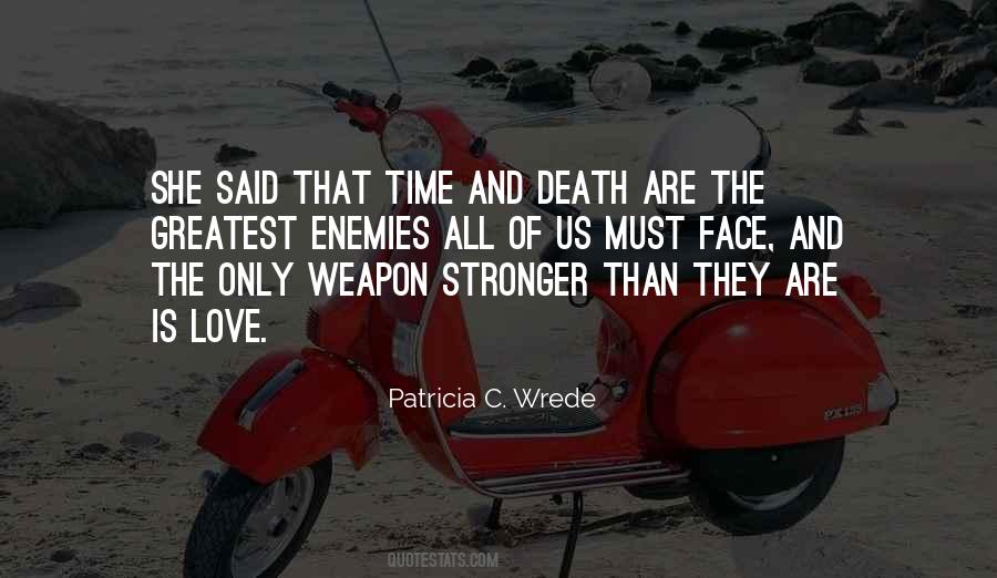 Weapon Love Quotes #980239