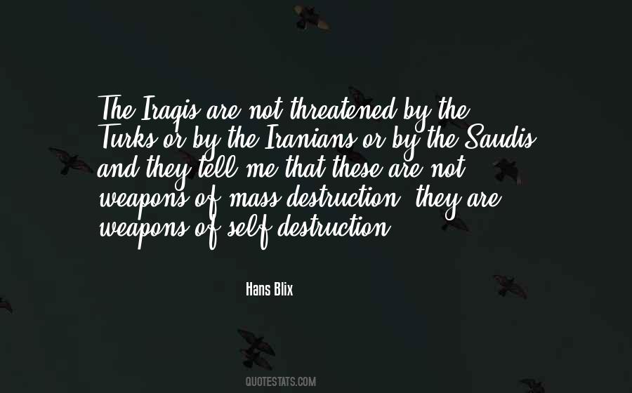 Weapons Of Self Destruction Quotes #1566422