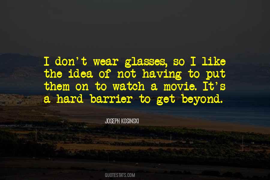 Wear Glasses Quotes #1220935