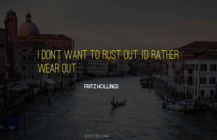 Wear Out Quotes #1056309