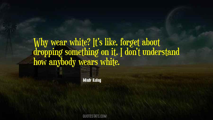 Wear White Quotes #779992