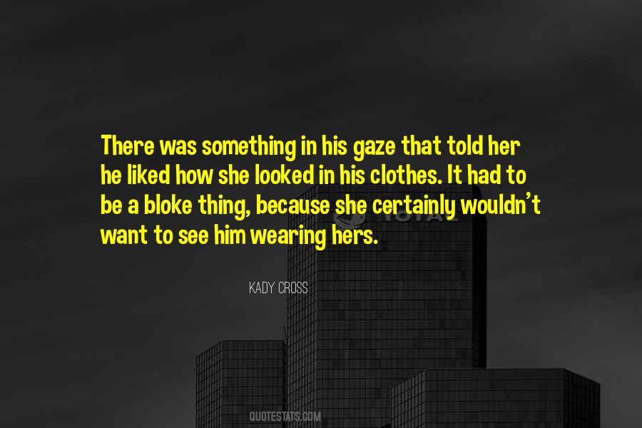 Wearing His Clothes Quotes #777169
