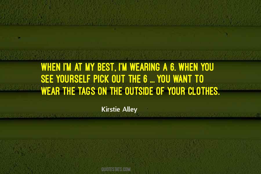 Wearing Your Clothes Quotes #1558104
