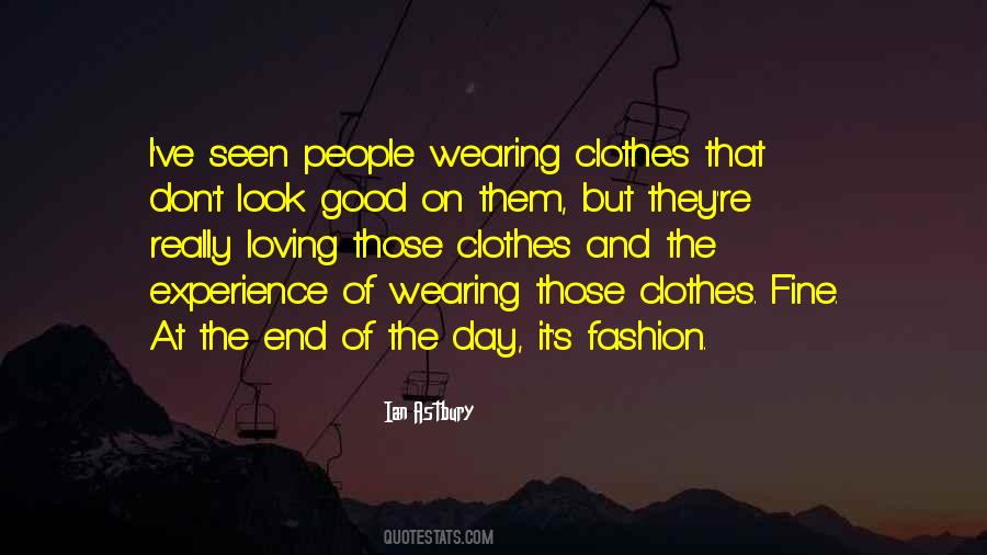 Wearing Your Clothes Quotes #429518