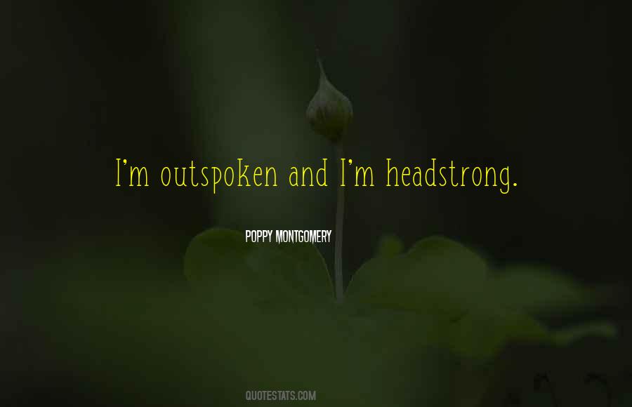 Quotes About Headstrong #1214814