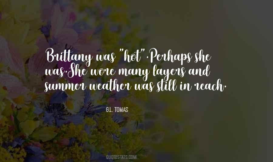 Weather Is Hot Quotes #501147