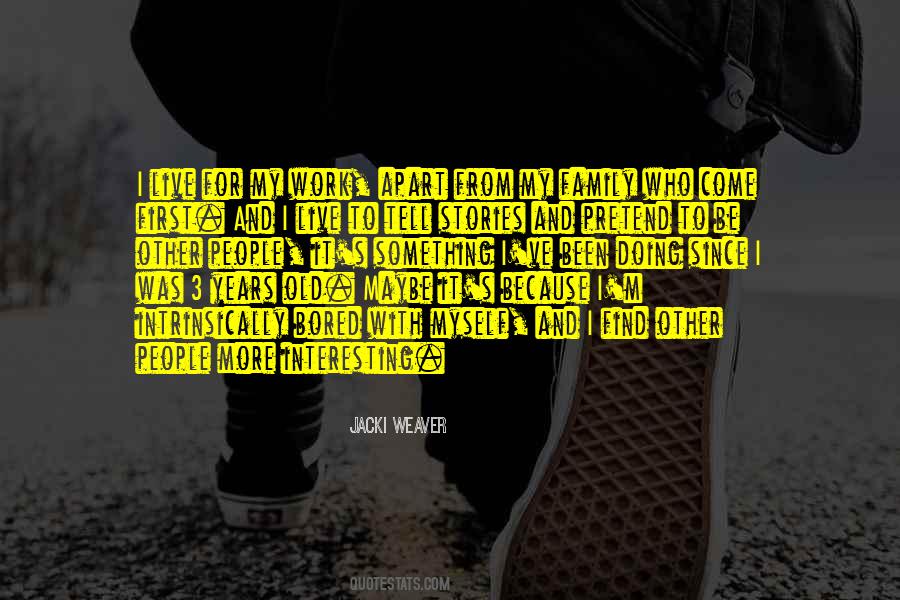 Weaver Quotes #308626 Weaver Quotes #308626