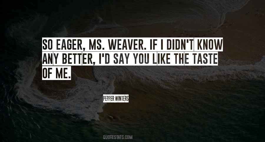 Weaver Quotes #560967