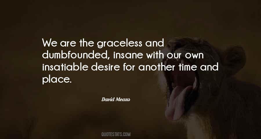 Quotes About Insatiable #544418 Quotes About Insatiable #544418