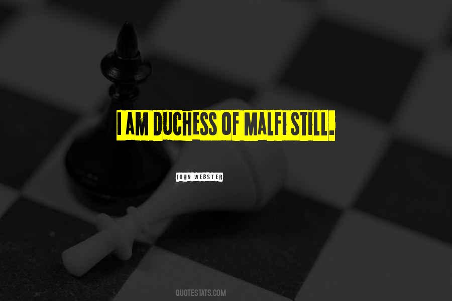 Webster Duchess Of Malfi Quotes #541726