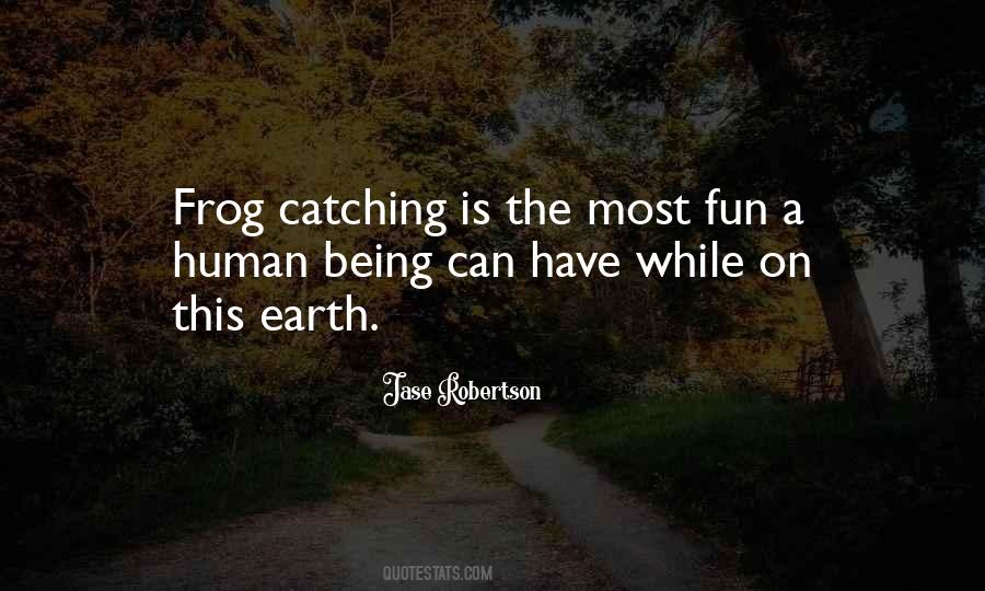 Quotes About Catching Frogs #532443