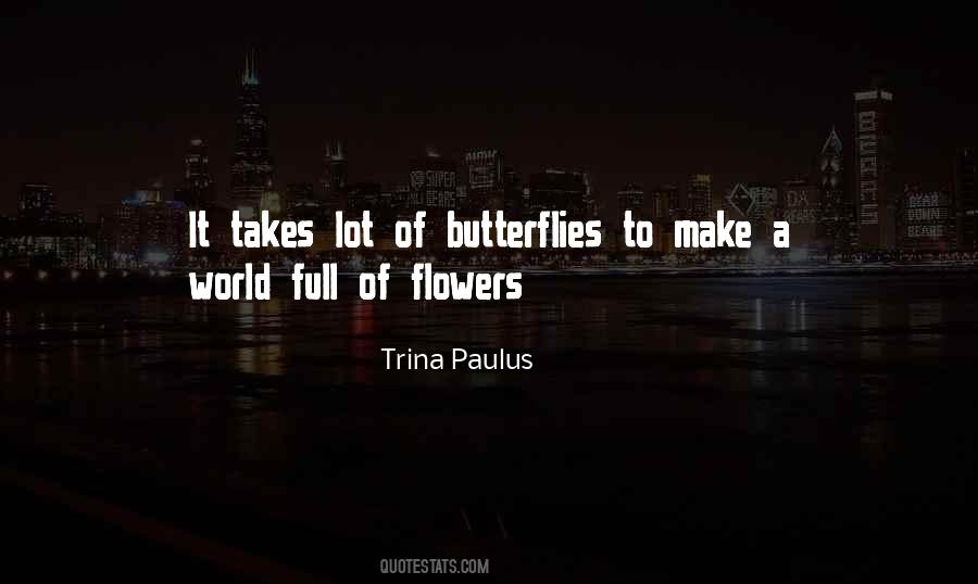 Quotes About Flowers And Butterflies #110207