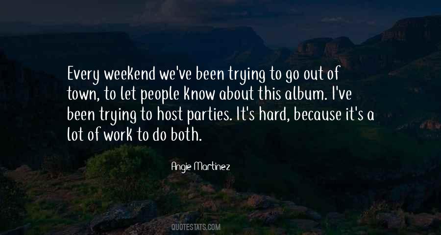 Quotes About Weekend Work #210040