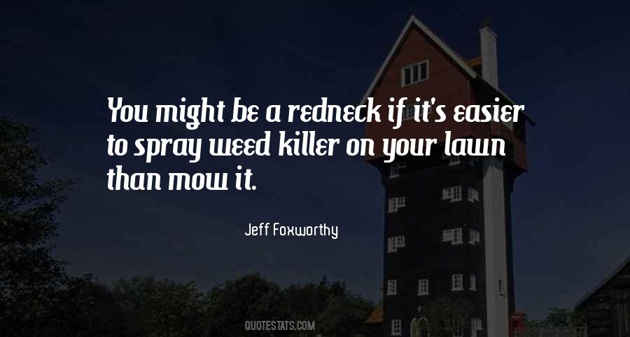 Weed Killer Quotes #154322