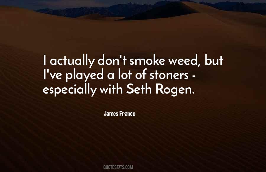 Weed Stoners Quotes #1777042