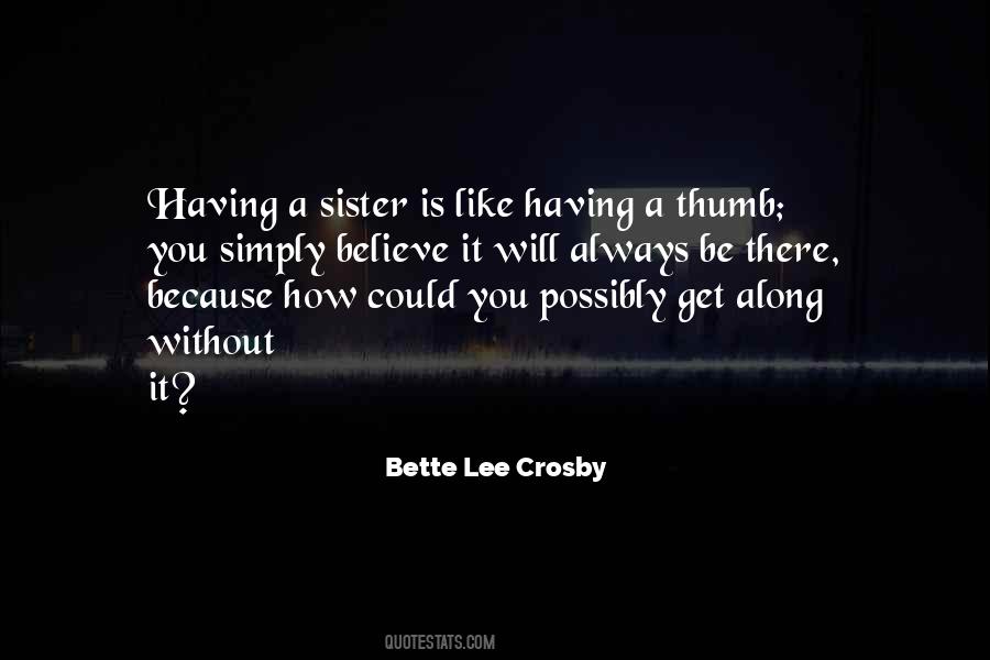 Quotes About Having A Sister #1256508