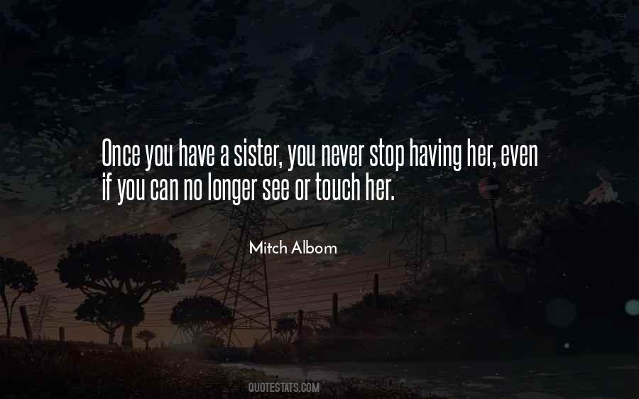 Quotes About Having A Sister #1284056