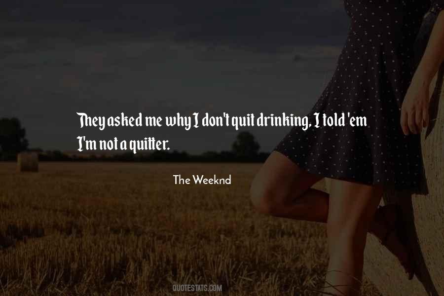 Weeknd Quotes #710637