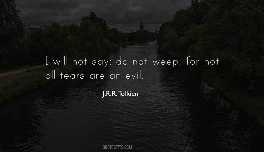 Weep Not Quotes #430216