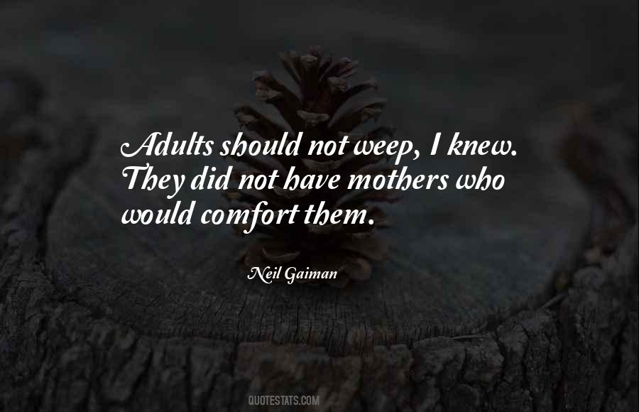 Weep Not Quotes #784676